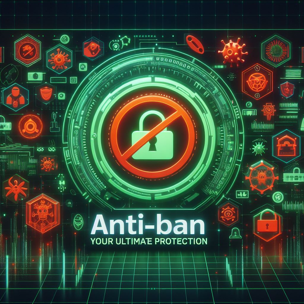 Anti-Ban Feature
